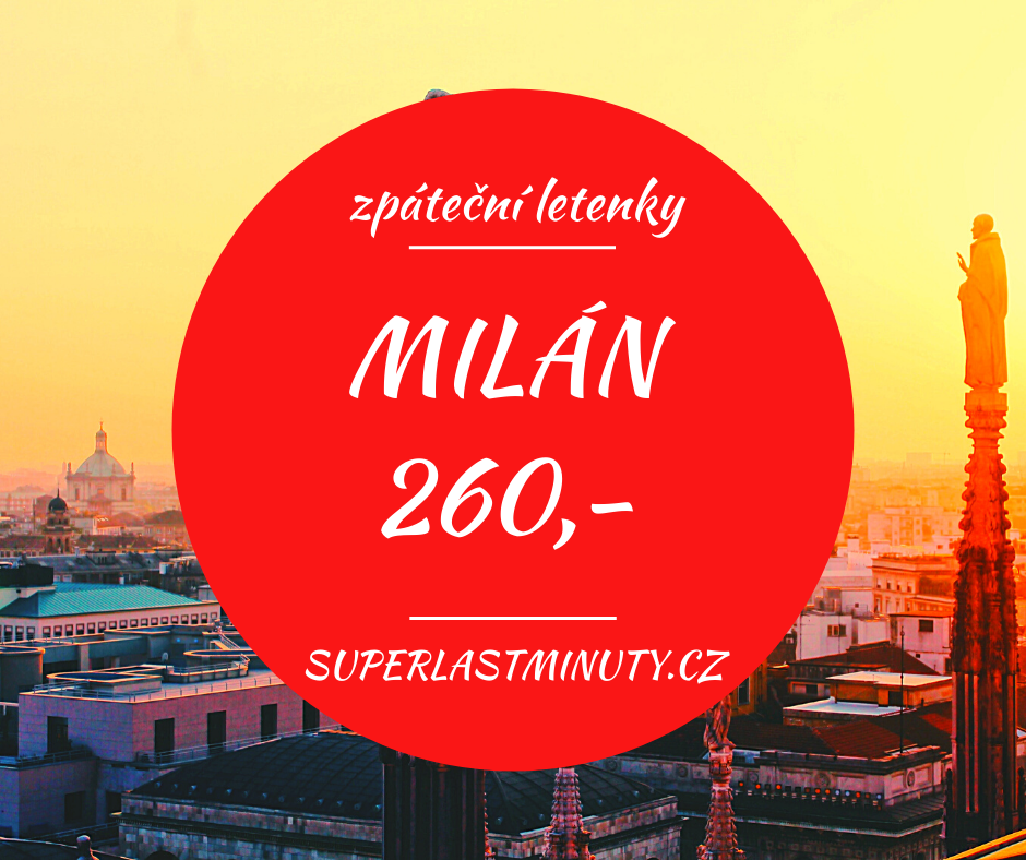 Akční letenky – Milán od 260 Kč