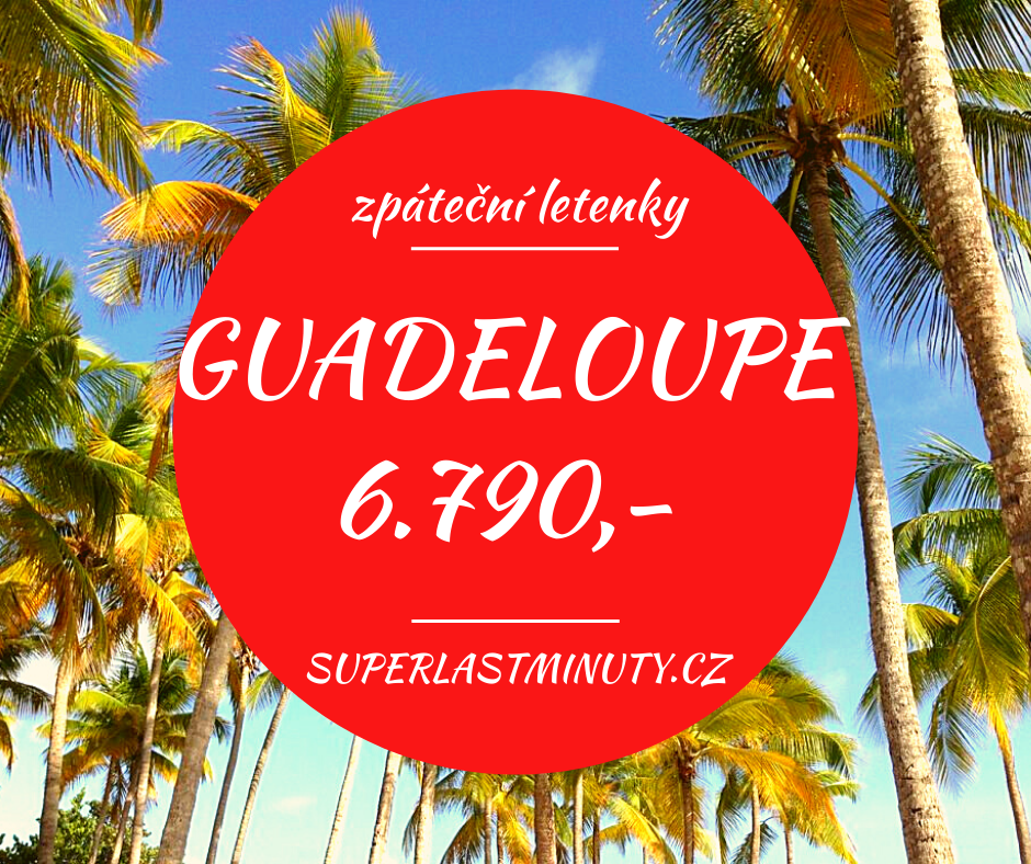 Akční letenky – Guadeloupe od 6.790 Kč